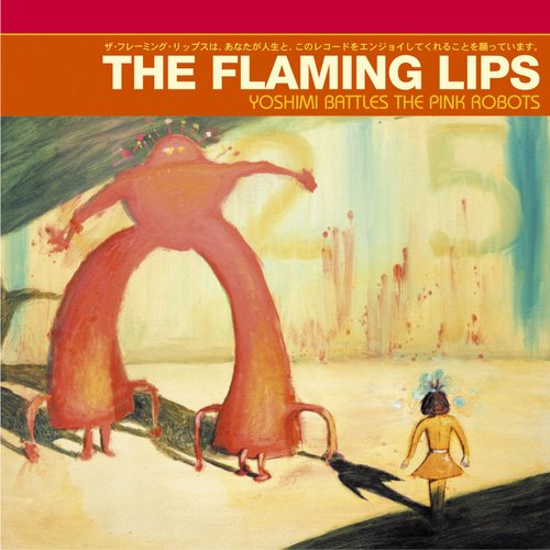 2002 : FLAMING LIPS - Yoshimi Battles the Pink Robots
